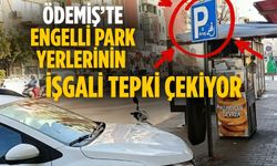 Ödemiş’te Engelli Park Yerlerinin İşgali Tepki Çekiyor