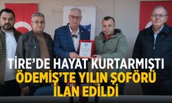 Tire’de Hayat kurtarmıştı Ödemiş’te Yılın şoförü ilan edildi