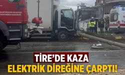Tire’de kaza Elektrik direğine çarptı!