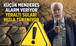 KÜÇÜK MENDERES ALARM VERİYOR YERALTI SULARI HIZLA TÜKENİYOR