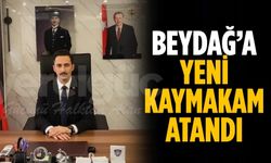 Beydağ’a Yeni Kaymakam Atandı