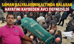 Saman Balyalarının Altında Kalarak Hayatını Kaybeden Avcı Defnedildi