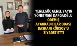 Yerelgüç Genel Yayın Yönetmeni Kargaoğlu Ödemiş Ayakkabıcılar Odası Başkanı Köksoy’u ziyaret etti