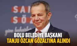 Bolu Belediye Başkanı Tanju Özcan gözaltına alındı