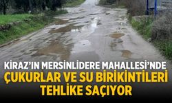 Kiraz’ın Mersinlidere Mahallesi’nde Çukurlar ve Su Birikintileri Tehlike Saçıyor