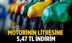 Motorinin litresine 5,47 TL indirim