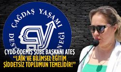 ÇYDD Ödemiş Şube Başkanı Ateş “LAİK VE BİLİMSEL EĞİTİM ŞİDDETSİZ TOPLUMUN TEMELİDİR!”