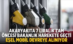 Akaryakıta 7 liralık zam öncesi bakanlık harekete geçti Eşel Mobil devreye alınıyor