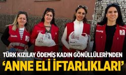 Türk Kızılay Ödemiş Kadın Gönüllüleri’nden ‘Anne Eli İftarlıkları’