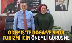 Ödemiş’te Doğa ve Spor Turizmi İçin Önemli Görüşme