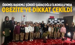 ÖDEMİŞ BADEMLİ ŞÜKRÜ SARAÇOĞLU İLKOKULU’NDA OBEZİTE’YE DİKKAT ÇEKİLDİ
