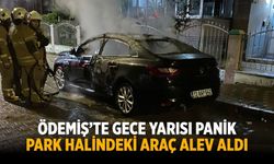 Ödemiş’te Gece Yarısı Panik Park Halindeki Araç Alev Aldı
