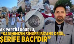 AK Partili Uğurlu, “Kadınımızın Simgesi Bizans Değil, Şerife Bacı’dır”
