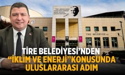 Tire Belediyesi’nden “iklim ve enerji” konusunda uluslararası adım