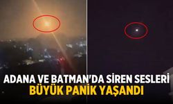 Adana ve Batman'da siren sesleri Büyük panik yaşandı