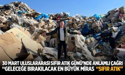 30 MART ULUSLARARASI SIFIR ATIK GÜNÜ’NDE ANLAMLI ÇAĞRI “Geleceğe bırakılacak en büyük miras ‘ Sıfır atık”