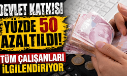 Devlet katkısı yüzde 50 azaltıldı! Tüm çalışanları ilgilendiriyor