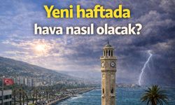 Yeni haftada hava nasıl olacak?
