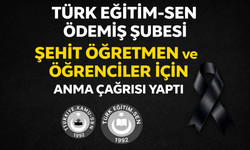 TÜRK EĞİTİM-SEN ÖDEMİŞ ŞUBESİ ŞEHİT ÖĞRETMEN VE ÖĞRENCİLER İÇİN ANMA ÇAĞRISI YAPTI