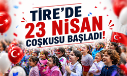 Tire’de 23 Nisan coşkusu başladı