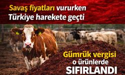 Savaş fiyatları vururken Türkiye harekete geçti Gümrük vergisi o ürünlerde sıfırlandı