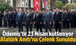 Ödemiş’te 23 Nisan kutlanıyor Atatürk Anıtı’na Çelenk Sunuldu