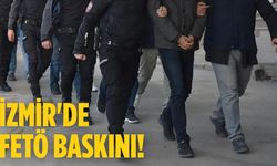 İzmir'de FETÖ baskını!