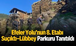 Efeler Yolu’nun 8. Etabı Suçıktı–Lübbey Parkuru Tanıtıldı