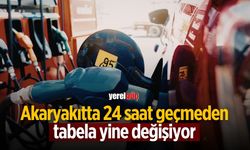 Akaryakıtta 24 saat geçmeden tabela yine değişiyor