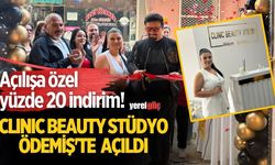 CLINIC BEAUTY STÜDYO ÖDEMİŞ'TE AÇILDI Açılışa özel yüzde 20 indirim!