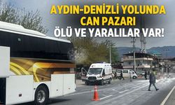 Aydın-Denizli yolunda can pazarı Ölü ve yaralılar var!