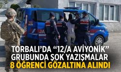 Torbalı’da “12/A Aviyonik” Grubunda Şok Yazışmalar 8 Öğrenci Gözaltına Alındı