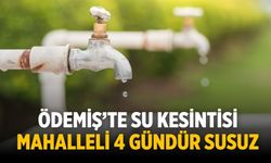 Ödemiş’te Su kesintisi Mahalleli 4 Gündür Susuz