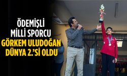 ÖDEMİŞLİ MİLLİ SPORCU GÖRKEM ULUDOĞAN DÜNYA 2.’Sİ OLDU