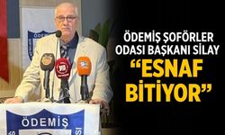 Ödemiş Şoförler Odası Başkanı Silay “ESNAF BİTİYOR”