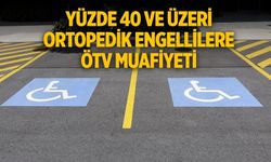 YÜZDE 40 VE ÜZERİ ORTOPEDİK ENGELLİLERE ÖTV MUAFİYETİ Meclis'te kabul edildi! İşte alınabilecek araçlar