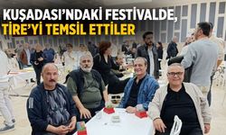 Kuşadası’ndaki festivalde, Tire’yi temsil ettiler