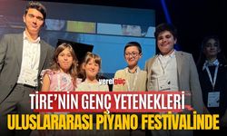 TİRE’NİN GENÇ YETENEKLERİ ULUSLARARASI PİYANO FESTİVALİNDE