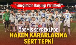 Ödemiş Seyrekli’de Hakem Kararlarına Sert Tepki “Emeğimizin Karşılığı Verilmedi”