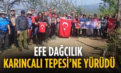 EFE DAĞCILIK KARINCALI TEPESİ’NE YÜRÜDÜ