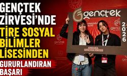 GENÇTEK ZİRVESİ’NDE TİRE SOSYAL BİLİMLER LİSESİNDEN GURURLANDIRAN BAŞARI