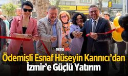 Ödemişli Esnaf Hüseyin Kannıcı’dan İzmir’e Güçlü Yatırım
