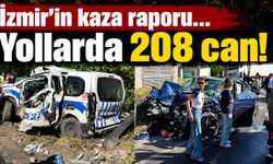 İzmir’in kaza raporu... Yollarda 208 can!
