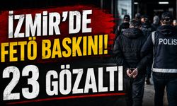 İzmir'de FETÖ baskını! 23 gözaltı