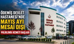 Ödemiş Devlet Hastanesi’nde Mayıs Ayı Mesai Dışı Poliklinik Hizmeti Başladı