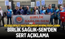 BEYDAĞ DEVLET HASTANESİNDEKİ MOBİNG İDDİALARINA BİRLİK SAĞLIK-SEN’DEN SERT AÇIKLAMA