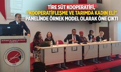Tire Süt Kooperatifi, “Kooperatifleşme ve Tarımda Kadın Eli” Panelinde Örnek Model Olarak Öne Çıktı