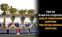 Tire’de 19 Mayıs Coşkusu: Gençlik Turnuvasının Şampiyonu Tire Kutsan Anadolu Lisesi Oldu