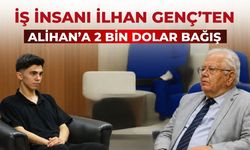 İş İnsanı İlhan Genç’ten Alihan’a 2 Bin Dolar Bağış