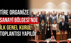 Tire Organize Sanayi Bölgesi’nde ilk genel kurul toplantısı yapıldı